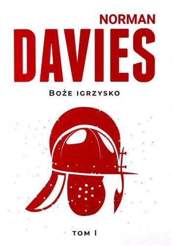 Boże igrzysko. Tom I