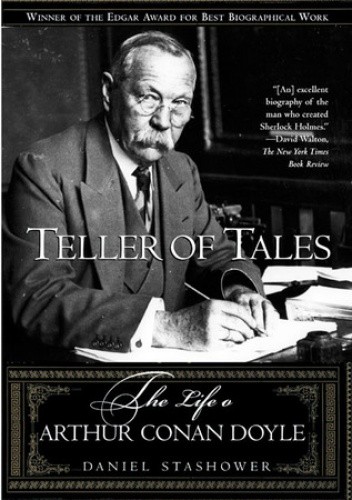 Teller of Tales: The Life of Arthur Conan Doyle