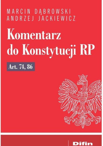 Komentarz do Konstytucji RP Art. 74, 86