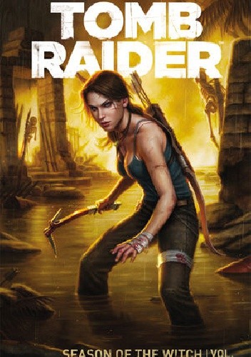 Tomb Raider Volume 1: Season of the Witch