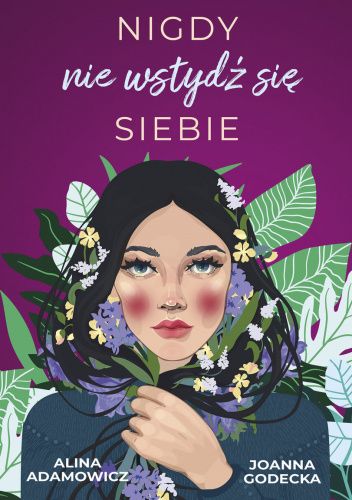 Nigdy nie wstydź się siebie