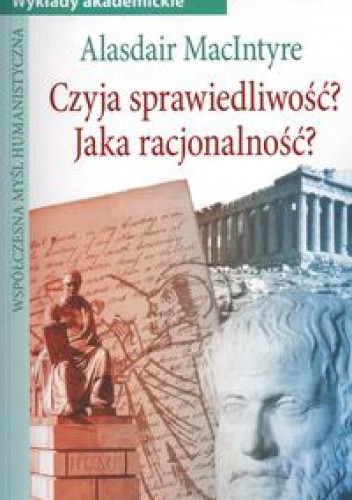 Czyja sprawiedliwość? Jaka racjonalność?