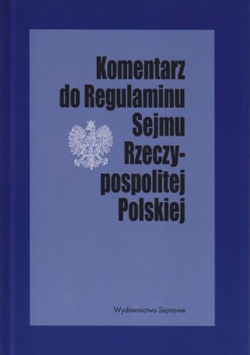 Komentarz do Regulaminu Sejmu Rzeczypospolitej Polskiej