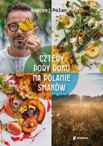 Cztery pory roku na Polanie Smaków