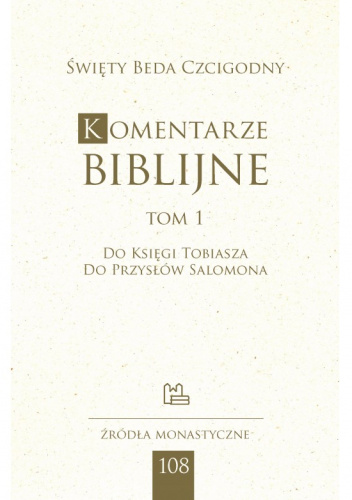 Komentarze biblijne. Tom 1. Do Księgi Tobiasza, do Przysłów Salomona