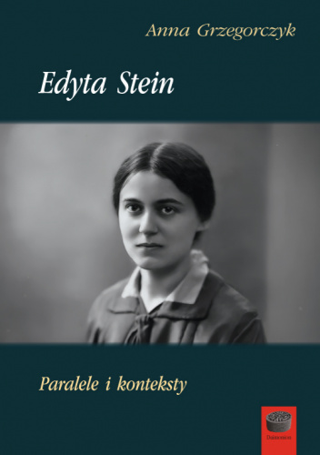 Edyta Stein. Paralele i kontekst