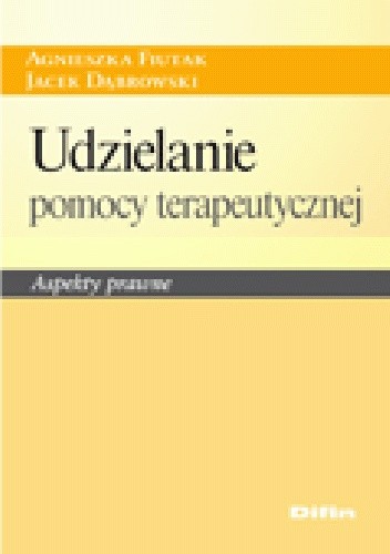 Udzielanie pomocy terapeutycznej. Aspekty prawne