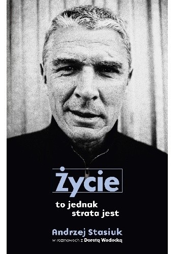 Życie to jednak strata jest