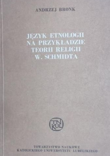 Język etnologii na przykładzie teorii religii W. Schmidta