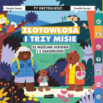 Złotowłosa i trzy misie. Ty decydujesz