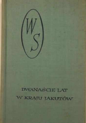 Dwanaście lat w kraju Jakutów