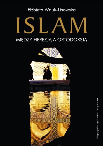 Islam. Między herezją a ortodoksją