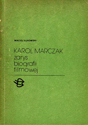 Karol Marczak. Zarys biografii filmowej
