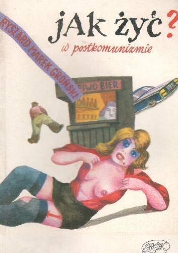 Jak żyć w postkomunizmie