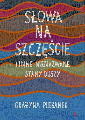 Słowa na szczęście i inne nienazwane stany duszy