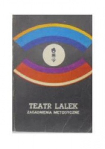Teatr lalek. Zagadnienia metodyczne