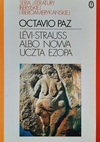 Lévi-Strauss albo nowa uczta Ezopa