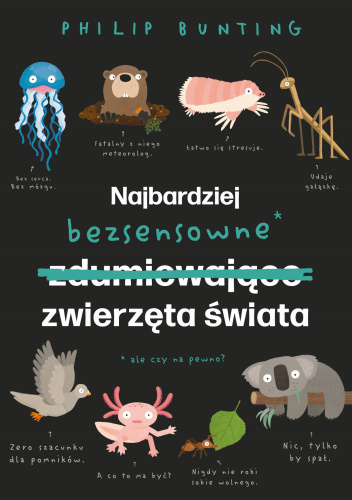 Najbardziej bezsensowne zwierzęta świata