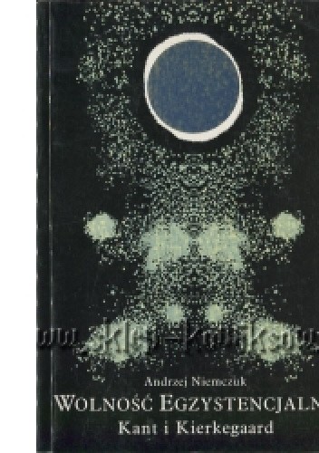 Wolność egzystencjalna: Kant i Kierkegaard