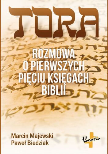 Tora. Rozmowa o pierwszych pięciu księgach Biblii