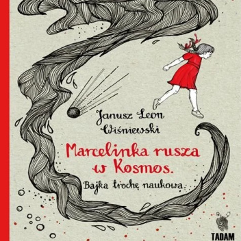 Marcelinka rusza w kosmos. Bajka trochę naukowa