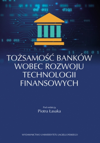 Tożsamość banków wobec rozwoju technologii finansowych