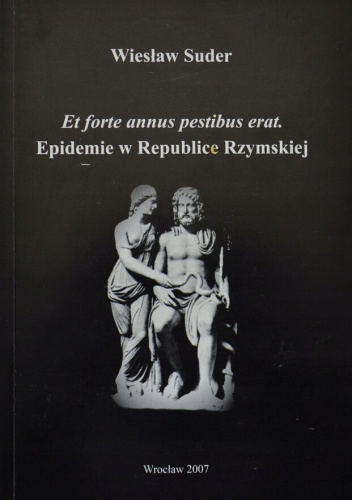 Et forte annus pestibus erat. Epidemie w Republice Rzymskiej