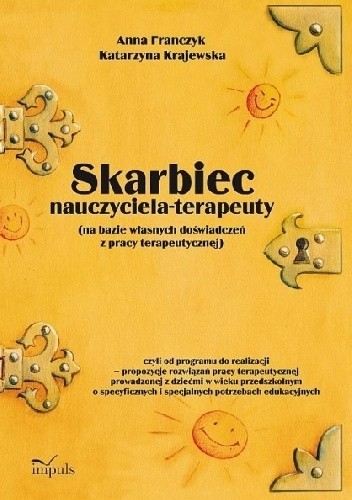 Skarbiec nauczyciela-terapeuty (na bazie własnych doświadczeń z pracy terapeutycznej)