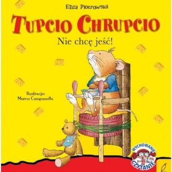 Tupcio Chrupcio. Nie chcę jeść!
