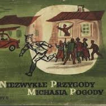 Niezwykłe Przygody Michasia Pogody II