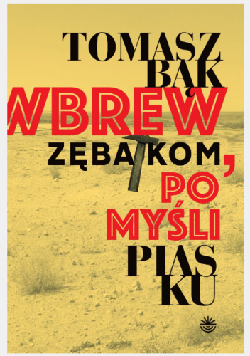 Wbrew zębatkom, po myśli piasku
