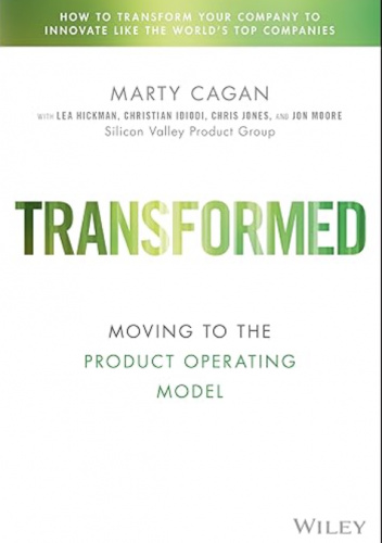 Transformed: Moving to the Product Operating Model