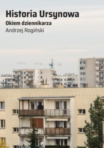 Historia Ursynowa. Okiem dziennikarza