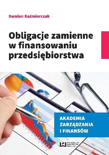 Obligacje zamienne w finansowaniu przedsiębiorstwa