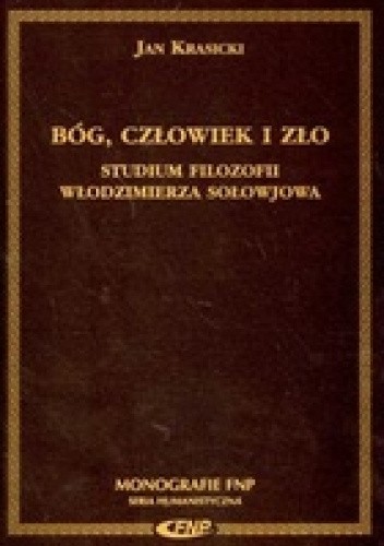Bóg, człowiek i zło. Stadium filozofii Włodzimierza Sołowjowa.