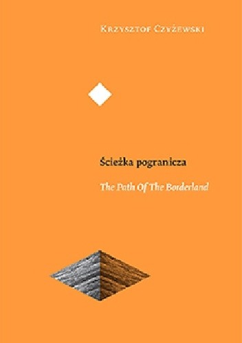 Ścieżka pogranicza/The Path of the Borderland