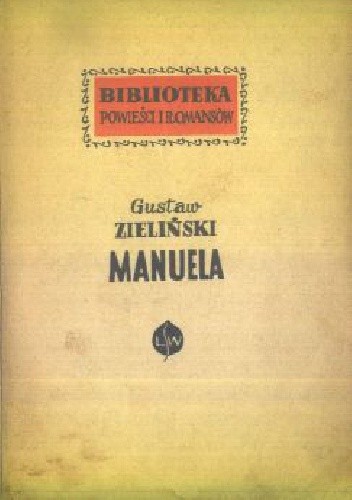 Manuela. Opowiadanie starego weterana z kampanii napoleońskiej w Hiszpanii