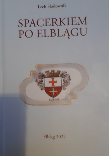 SPACERKIEM PO ELBLĄGU