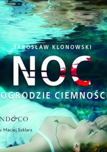 Noc w Ogrodzie Ciemności
