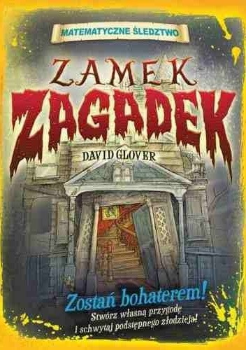 Zamek zagadek. Matematyczne śledztwo