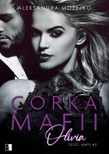 Córka Mafii. Olivia