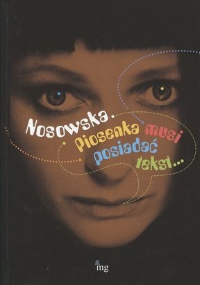 Nosowska. Piosenka musi posiadać tekst
