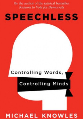 Speechless: Controlling Words, Controlling Minds