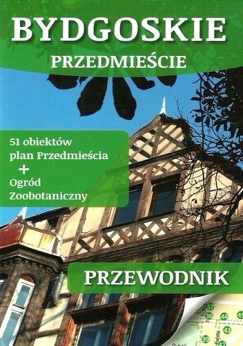 Bydgoskie Przedmieście. Przewodnik