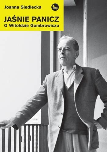 Jaśnie panicz. O Witoldzie Gombrowiczu