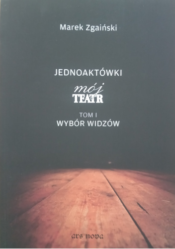 Jednoaktówki Mój Teatr tom 1 wybór widzów