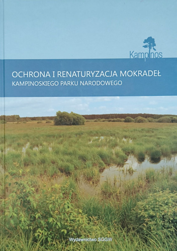 Ochrona i renaturyzacja mokradeł Kampinowskiego Parku Narodowego