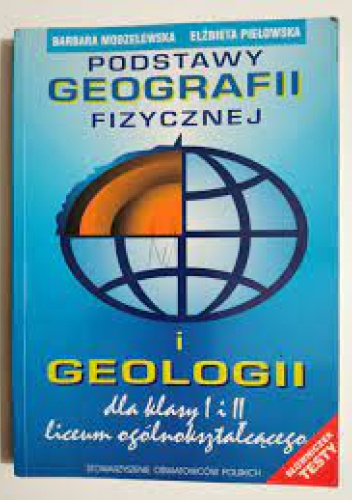 Podstawy geografii fizycznej i geologii dla klasy I i II LO