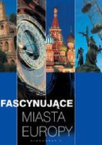 Fascynujące miasta Europy