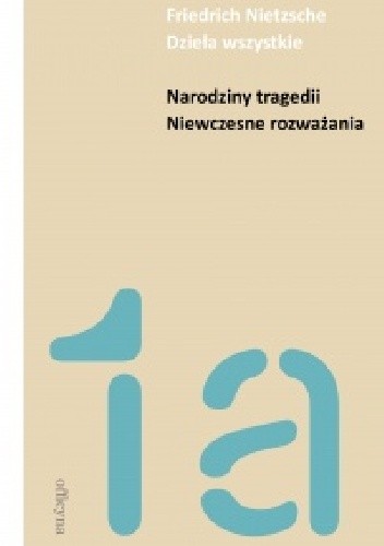 Narodziny tragedii. Niewczesne rozważania
